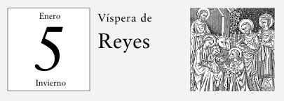 5 de Enero, Víspera de Reyes