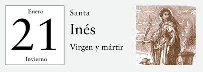 21 de Enero, Santa Inés, Virgen y mártir