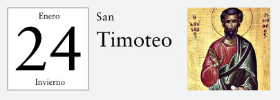 24 de Enero, San Timoteo
