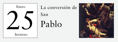 25 de Enero, La Conversión de San Pablo