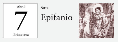 7 de Abril, San Epifanio