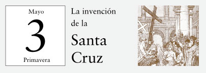 3 de Mayo, La Invención de la Santa Cruz