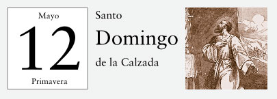 12 de Mayo, Santo Domingo de la Calzada