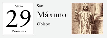29 de Mayo, San Maximino, Obispo