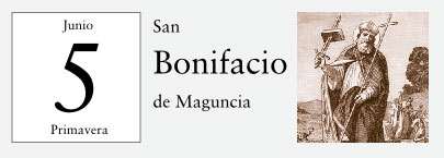 5 de Junio, San Bonifacio de Maguncia