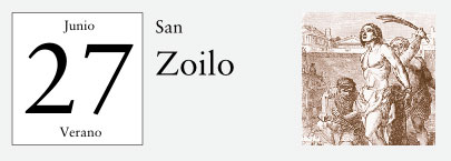 27 de Junio, San Zoilo
