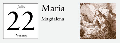 22 de Julio, María Magdalena