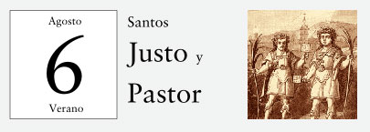 6 de Agosto, Santos Justo y Pastor