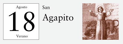 18 de Agosto, San Agapito