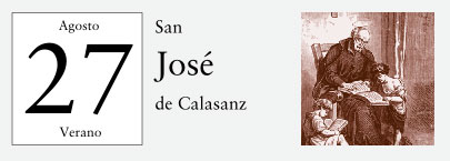 27 de Agosto, San José de Calasanz