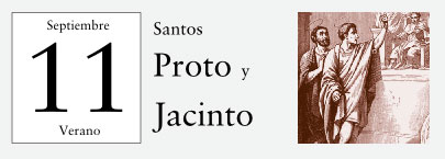 11 de Septiembre, Santos Proto y Jacinto