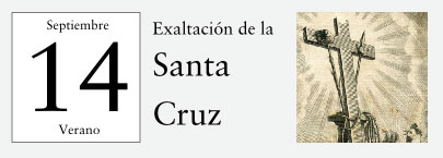 14 de Septiembre, Exaltación de la Santa Cruz