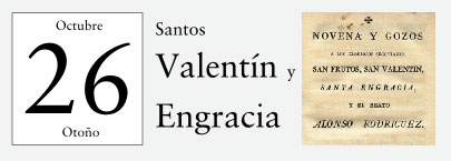 26 de Octubre, Santos Valentín y Engracia