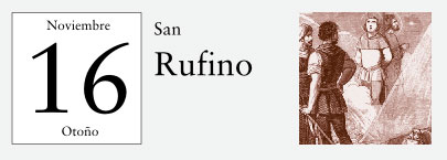 16 de Noviembre, San Rufino