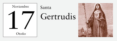 17 de Noviembre, Santa Gertrudis