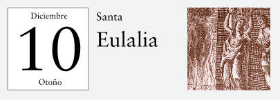 10 de Diciembre, Santa Eulalia