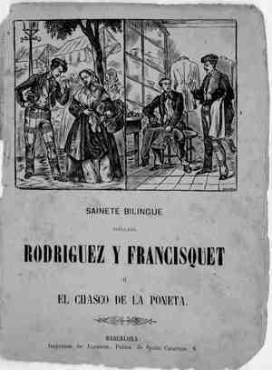 Sainete bilingüe titulado RODRIGUEZ Y FRANCISQUET ó el chasco de la poneta