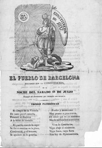 EL PUEBLO DE BARCELONA escudado con la Constitución en la noche del ábado 18 de julio triunfó del absolutismo que intentaba  entronizarse