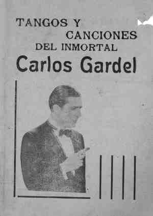 TANGOS Y CANCIONES DEL INMORTAL CARLOS GARDEL