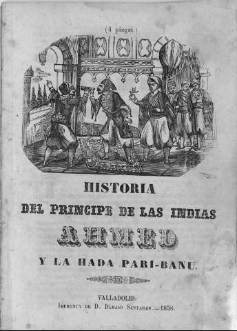 HISTORIA DEL PRINCIPE DE LAS INDIAS AHMED Y LA HADA PARI BANU
