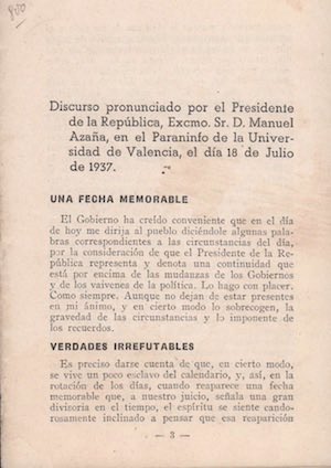 Discurso pronunciado por el Presidente de la República, Excmo.Sr.D.Manuel Azaña, en el Paraninfo de la Universidad de Valencia, el día 18 de Julio de 1937