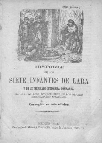 HISTORIA de los SIETE INFANTES DE LARA y de su hermano Mudarra González. Sacada con toda imparcialidad de los mejores historiadores españoles.