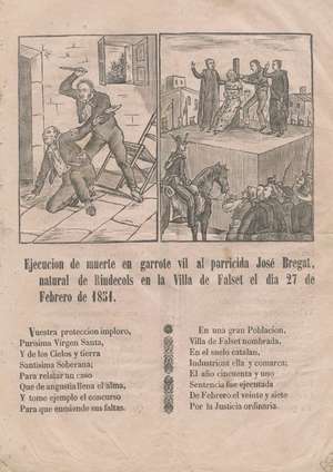 Ejecución de muerte en garrote vil al parricida José Bregat natural de Riudecols en la Villa de Falset el día 27 de febrero de 1851