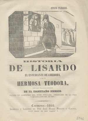 HISTORIA DE LISARDO EL ESTUDIANTE DE CÓRDOBA Y DE LA HERMOSA TEODORA, CON LOS TRÁGICOS SUCESOS DE EL ERMITAÑO ENRICO. SACADA EN COMPENDIO DEL TOMO TITULADO 