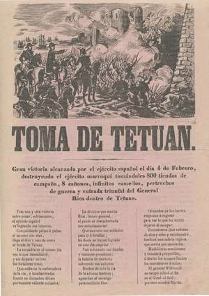 TOMA DE TETUÁN. Gran victoria alcanzada por el ejército español el día 4 de febrero, destruyendo el ejército marroquí tomándoles 800 tiendas de campaña, 8 cañones, infinitos camellos, pertrechos de guerra y entrada triunfal del General Ríos dentro de Tetuan.